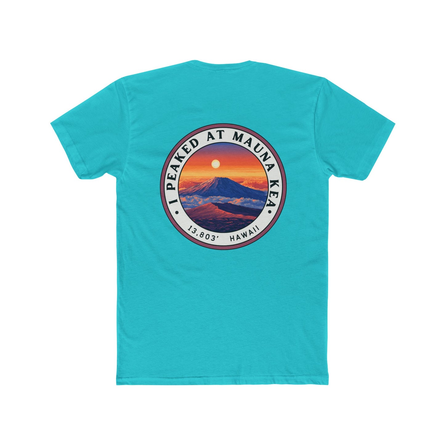 I Peaked at Mauna Kea Unisex Cotton Crew Tee - Summit Series