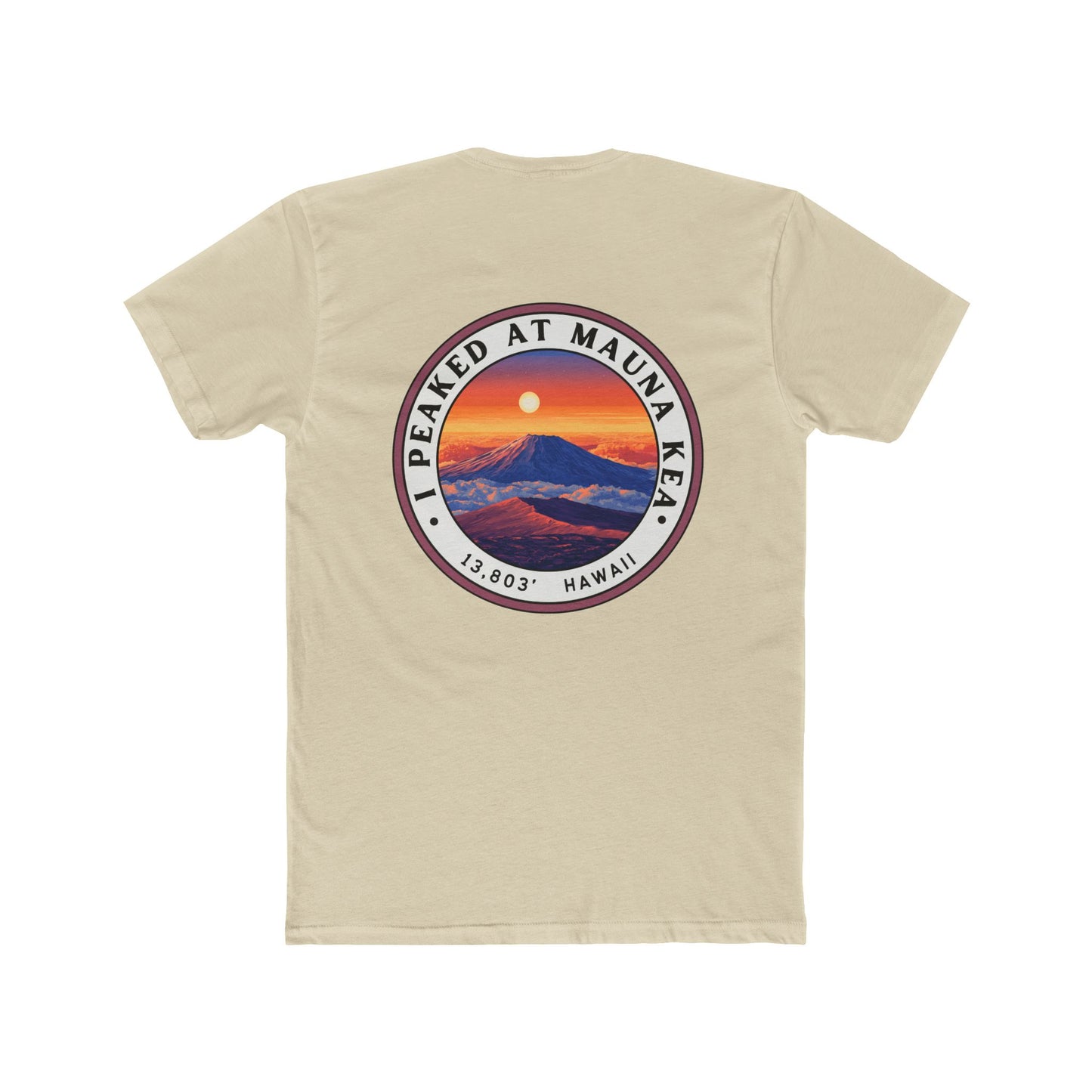 I Peaked at Mauna Kea Unisex Cotton Crew Tee - Summit Series